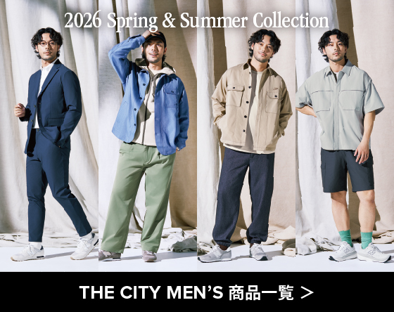 2026 Spring&Summer Collection THE CITY MEN'S 商品一覧
