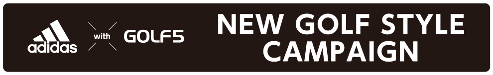 adidasu with GOLF5 NEW GOLF STYLE CAMPAIGN