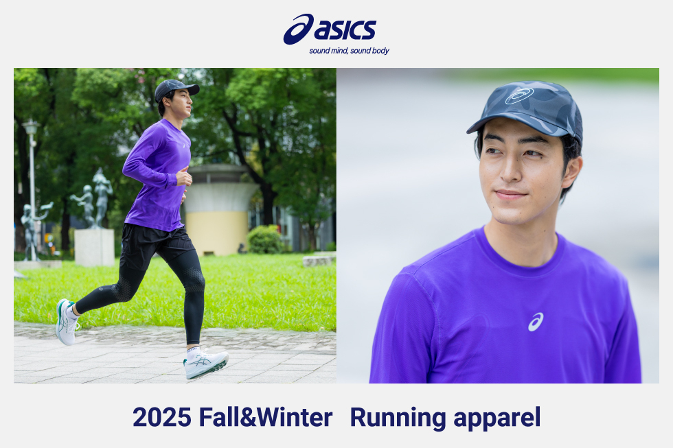 【asics】2025 Fall&Winter Running Apparel