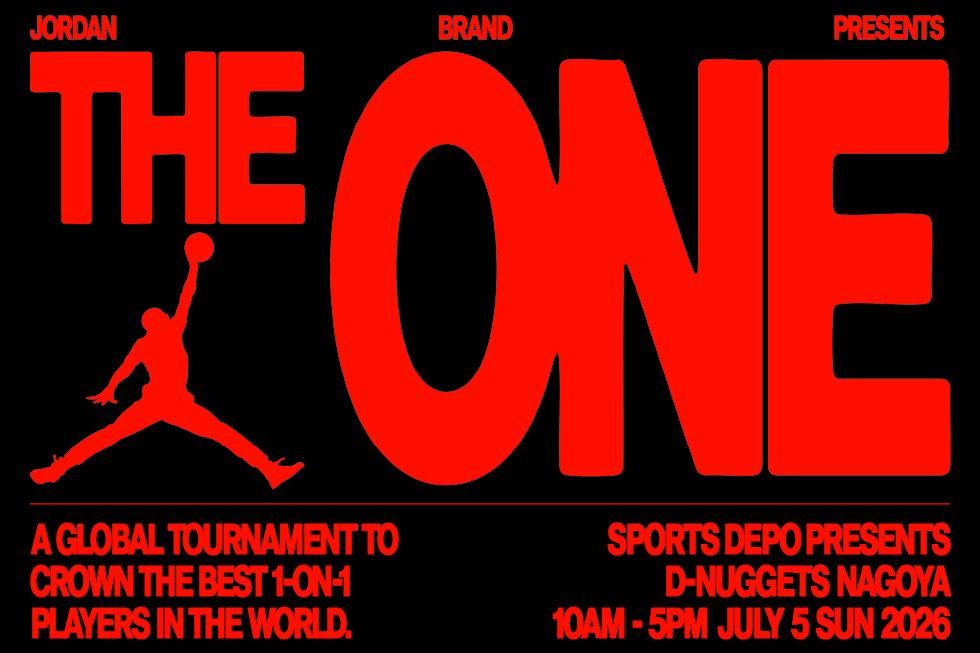 SPORTS DEPO presents THE ONE NAGOYA supported by JORDAN BRAND